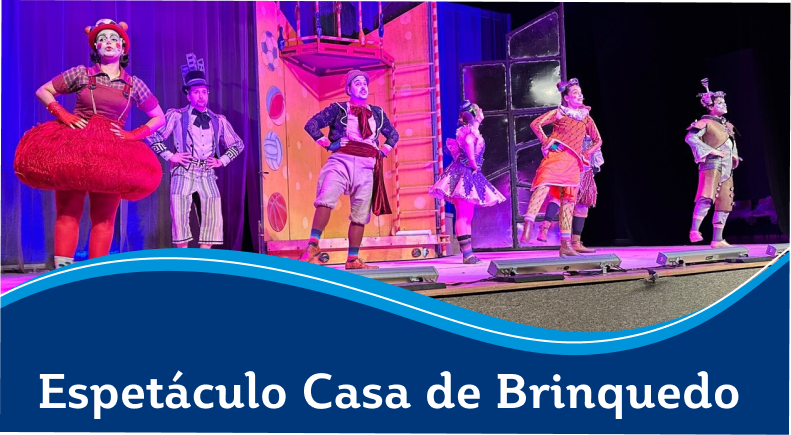 Espetáculo Casa de Brinquedo